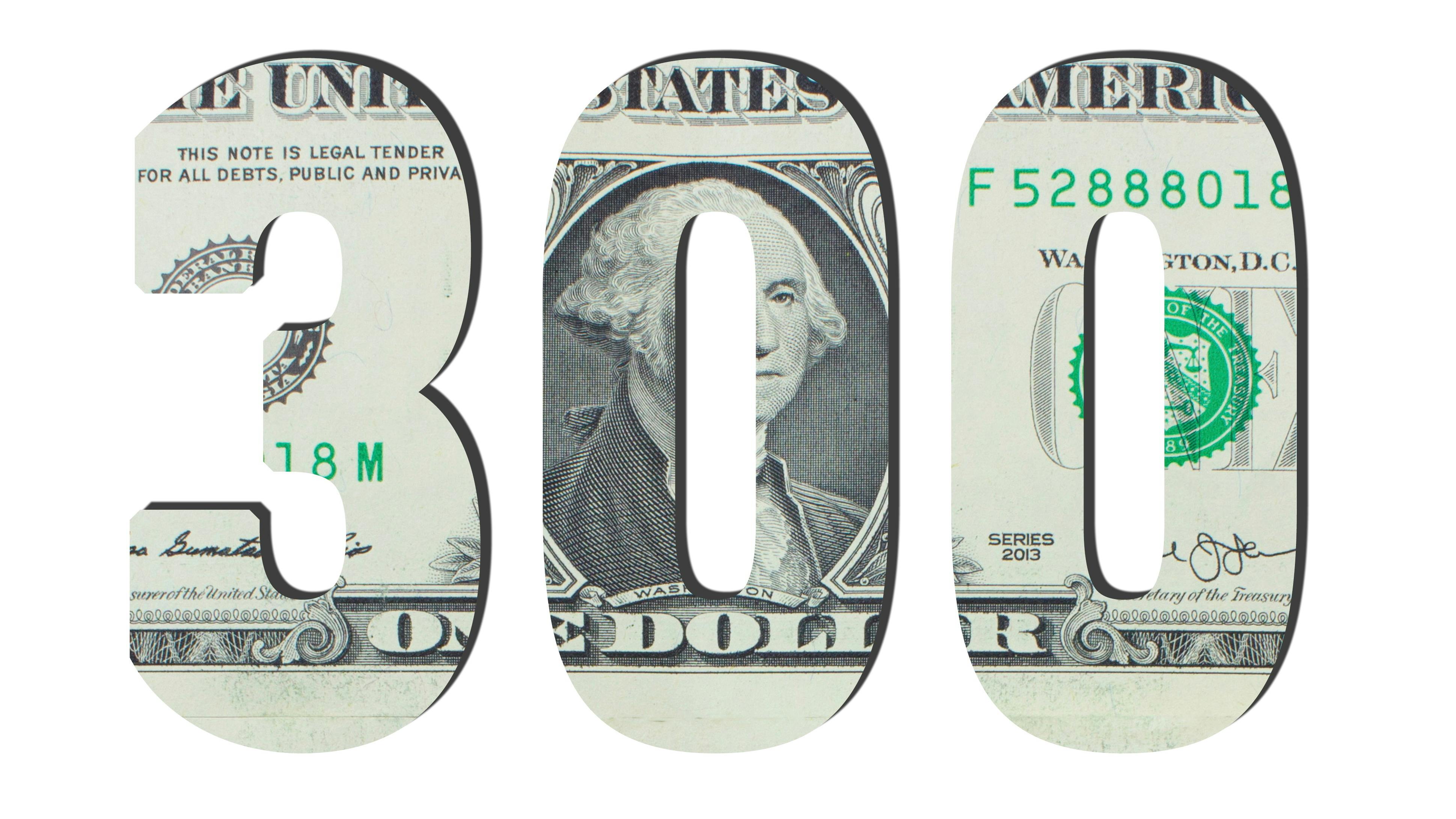 300 over dollar bill