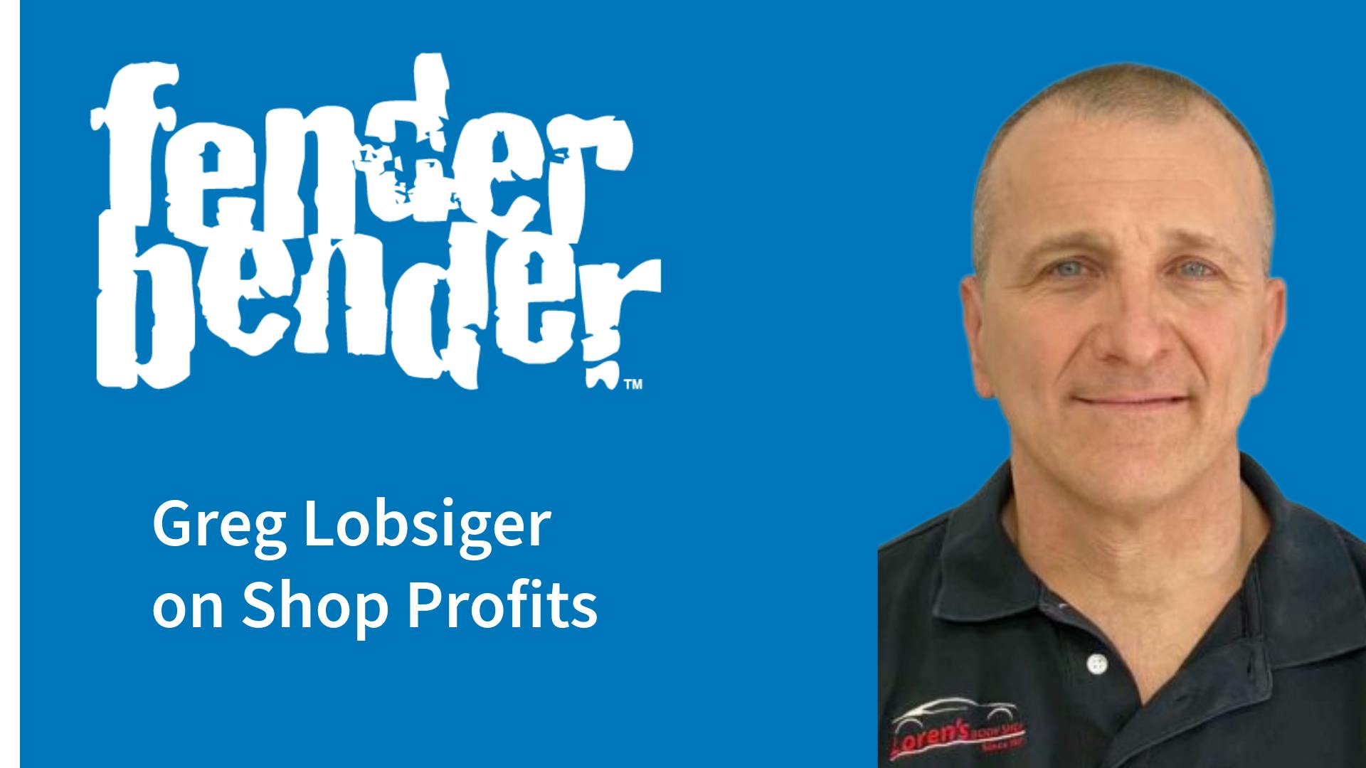 Greg Lobsiger Shop Profits