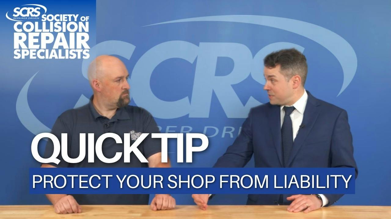 SCRS Quick Tip: Protect Your Shop From Liability